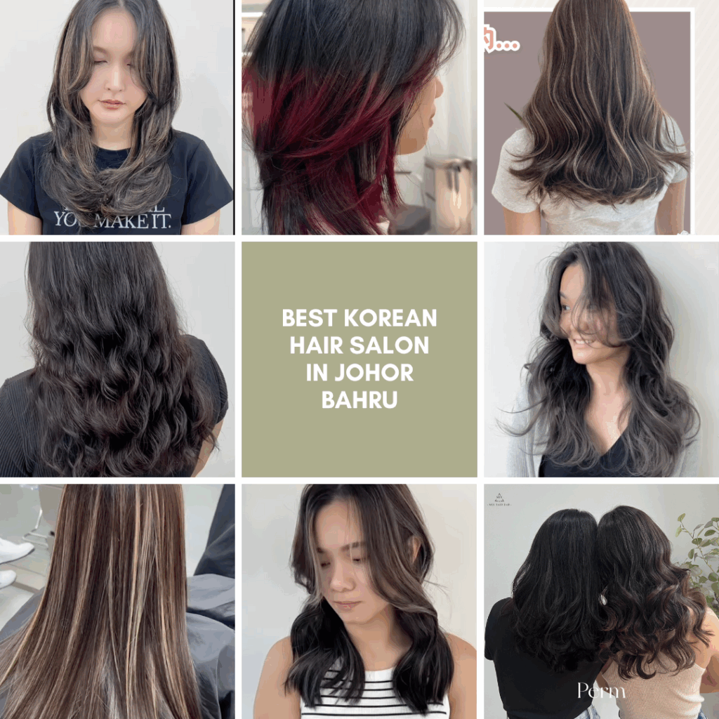best korean hair salon in Johor Bahru