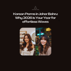 korean perms in Johor Bahru